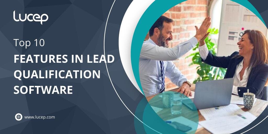 Blog header image for Top 10 features in Lead qualification software