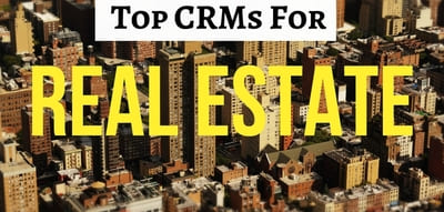 Top 5 Dedicated Real Estate CRM Solutions